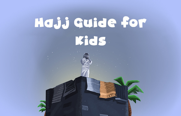 Hajj Guide for kids