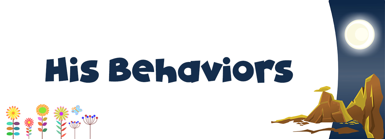 His Behaviors
